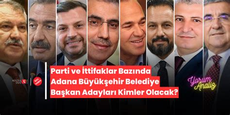 Adana belediye baskan adayları